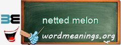 WordMeaning blackboard for netted melon